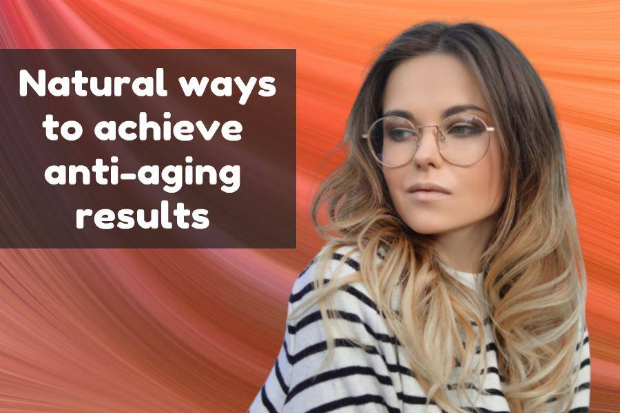 natural-ways-anti-aging