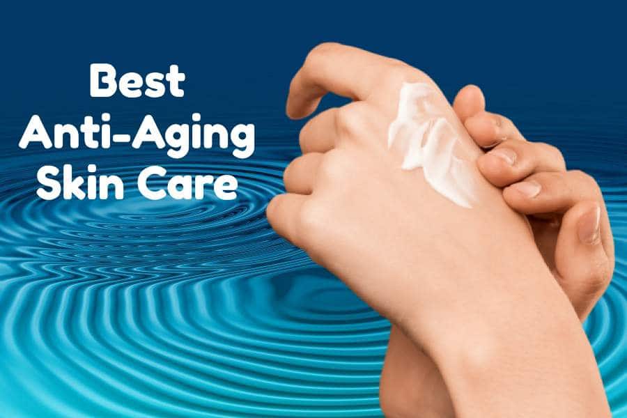 anti-aging-skin-care-best-treatments