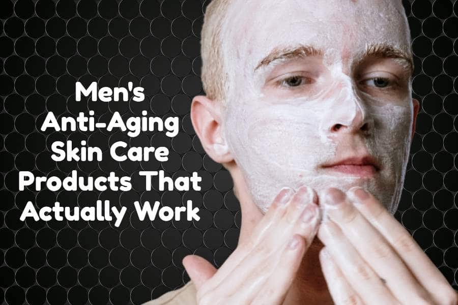 mens-anti-aging-skin-care
