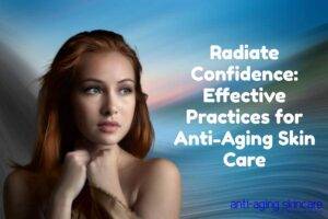 confidence-practices-for-anti-aging