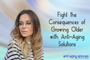 growing-older-anti-aging-solutions
