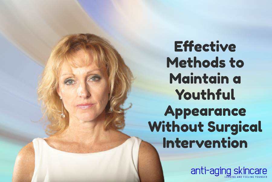methods-maintain-youthful-appearance