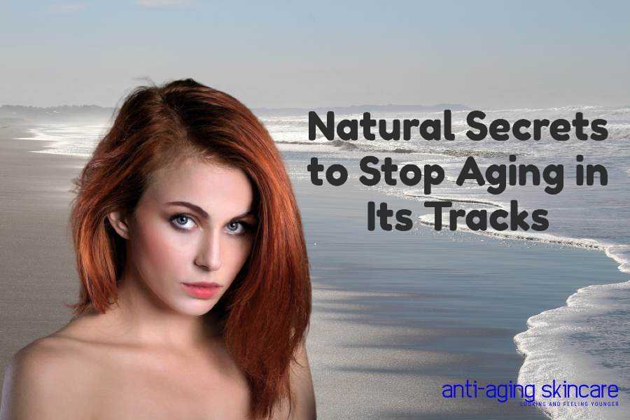 natural-secrets-stop-aging