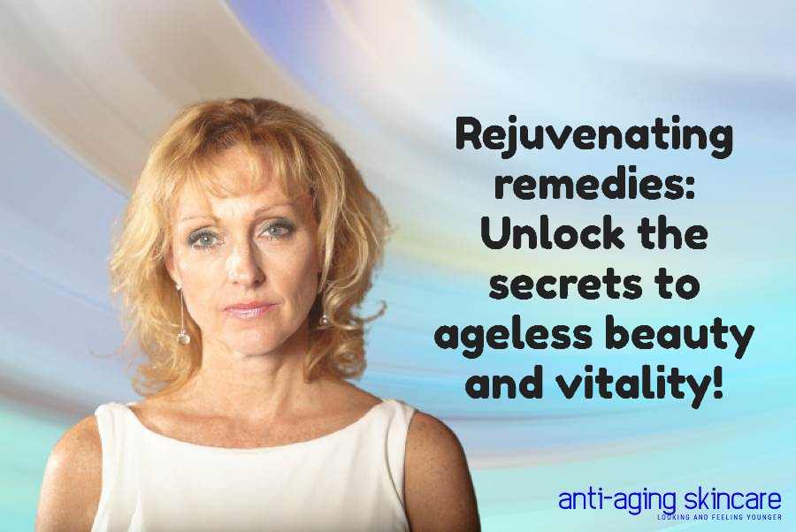remedies-secrets-ageless-beauty-vitality