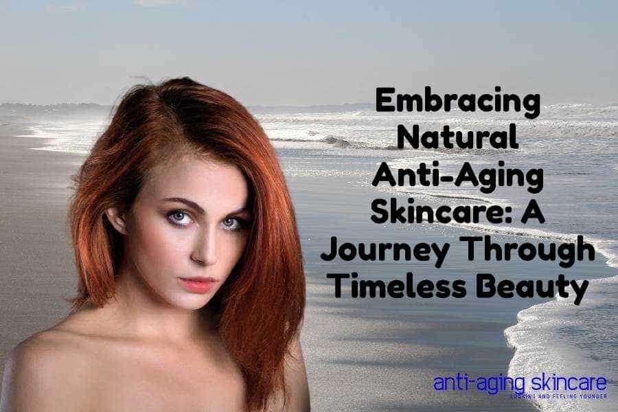 natural-anti-aging-skincare-timeless-beauty